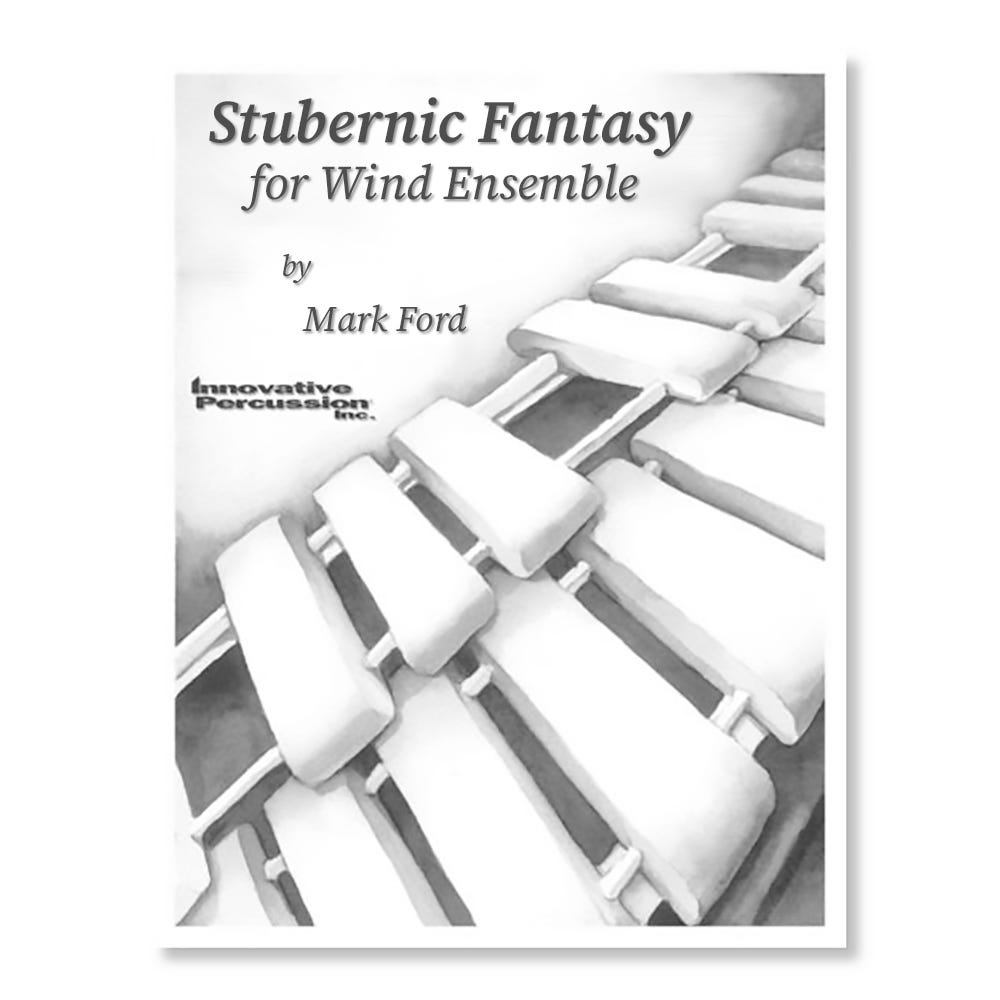 Innovative Percussion EMFSFW Stubernic Fantasy for Wind Ensemble